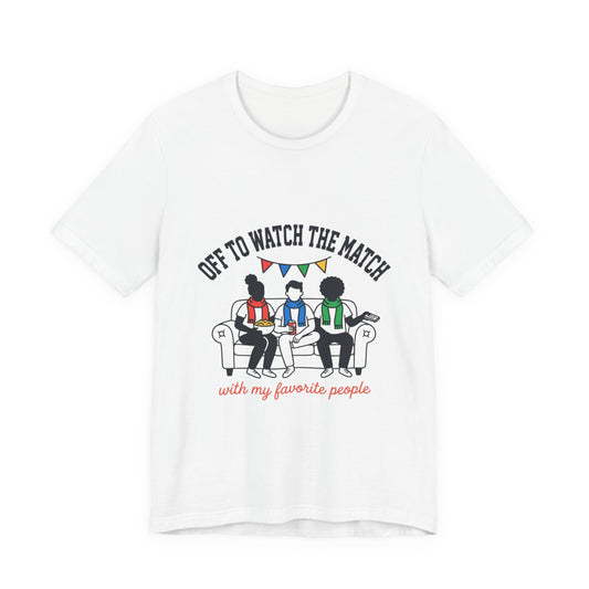 Off to Watch the Match Tee | soccer watch party, match-day outfit