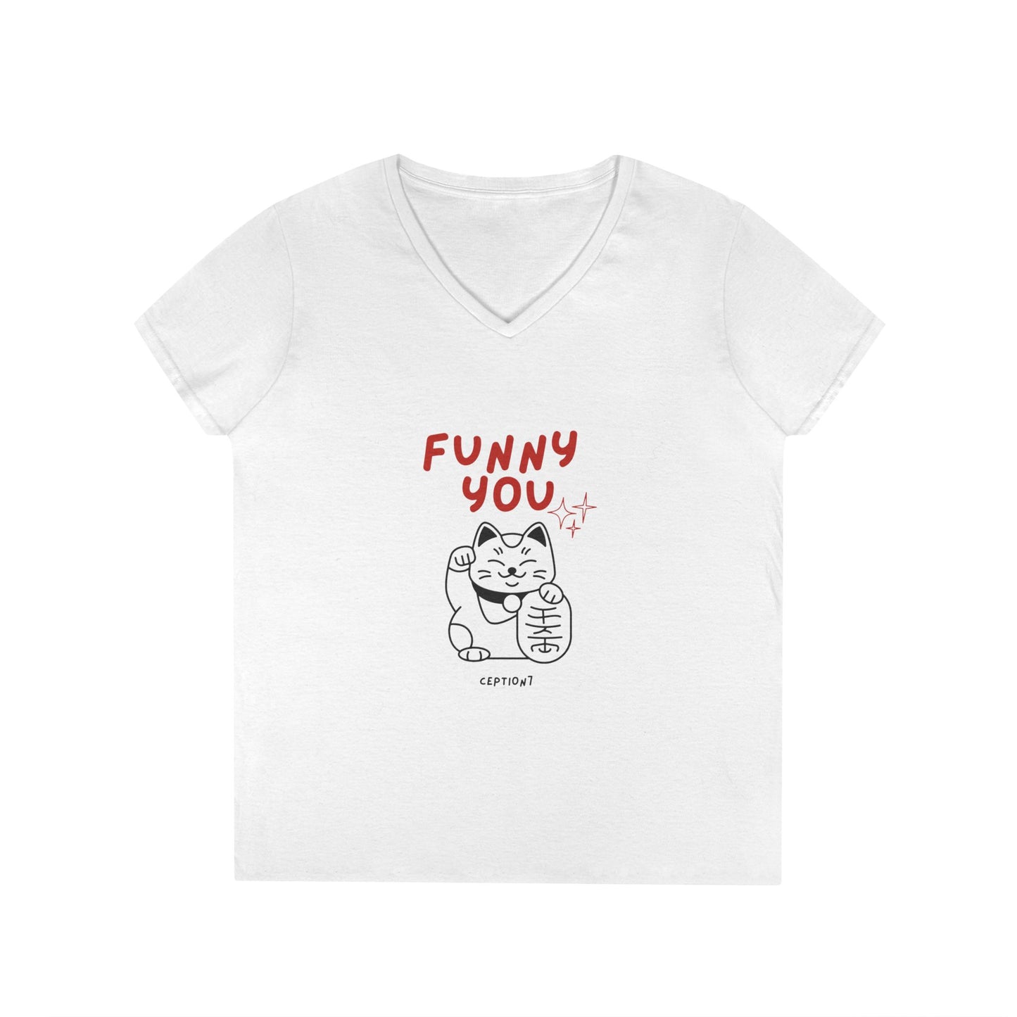Funny You V-Neck T-Shirt — Cute Lucky Cat Graphic Tee for Women
