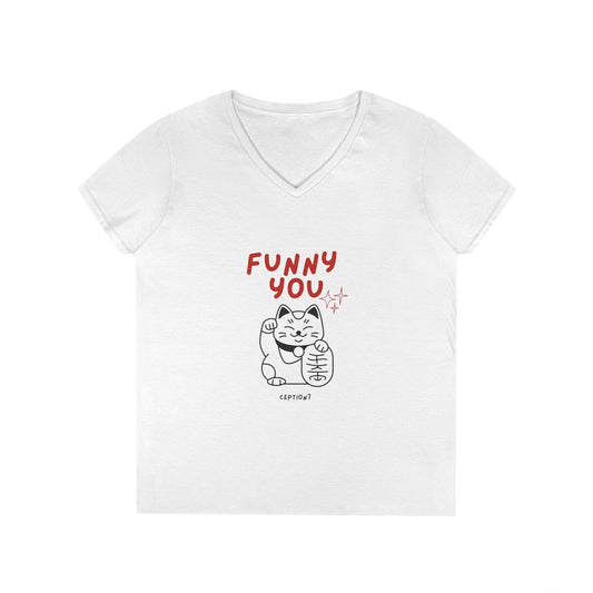 Funny You V-Neck T-Shirt — Cute Lucky Cat Graphic Tee for Women